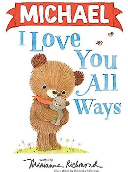 Michael I Love You All Ways