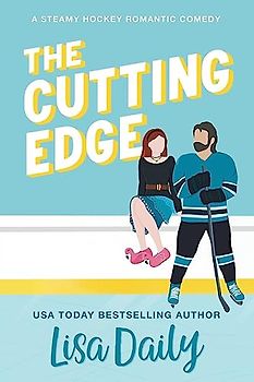The Cutting Edge: A steamy hockey romantic comedy