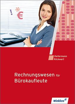 Rechnungswesen für Bürokaufleute. Schülerbuch, 14., neu bearbeitete Auflage, 2012