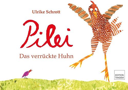 Pilei – das verrückte Huhn
