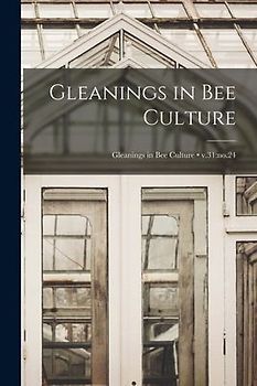 Gleanings in Bee Culture; v.31: no.24