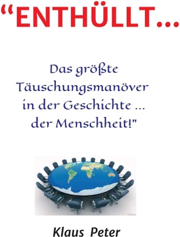 “ENTHÜLLT … Das größte Täuschungsmanöver in der Geschichte ... der Menschheit!”