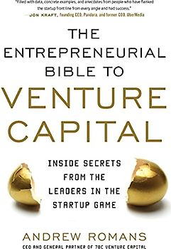 The Entrepreneurial Bible to Venture Capital