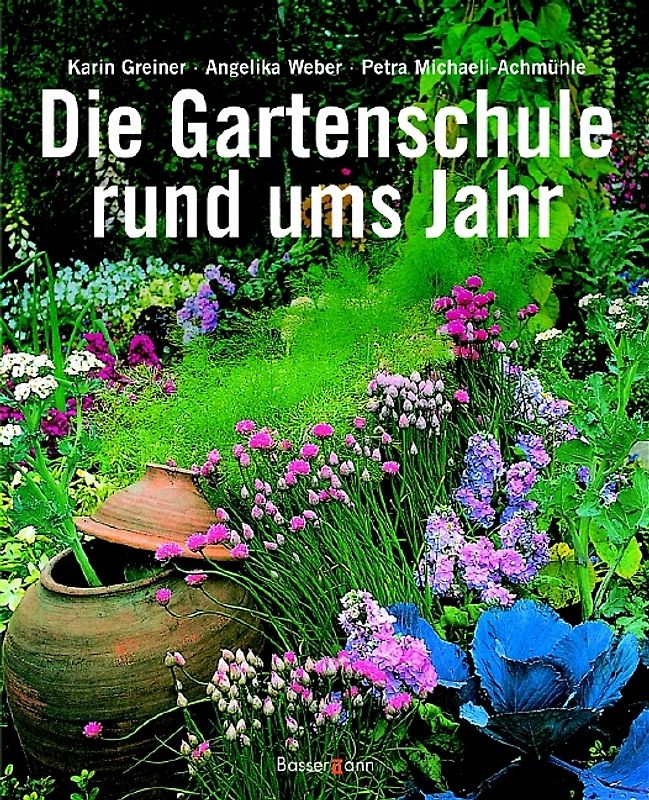 Die Gartenschule rund ums Jahr