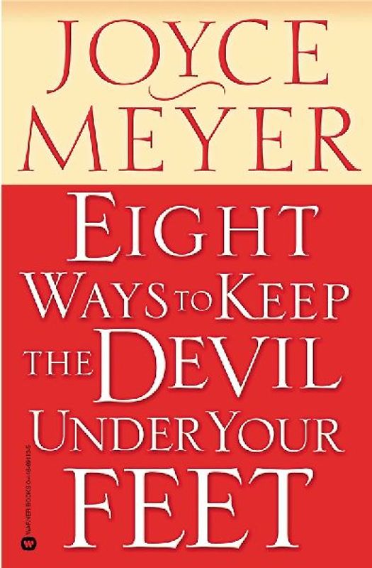 EIGHT WAYS TO KEEP THE DEVIL UNDER YOUR FEET