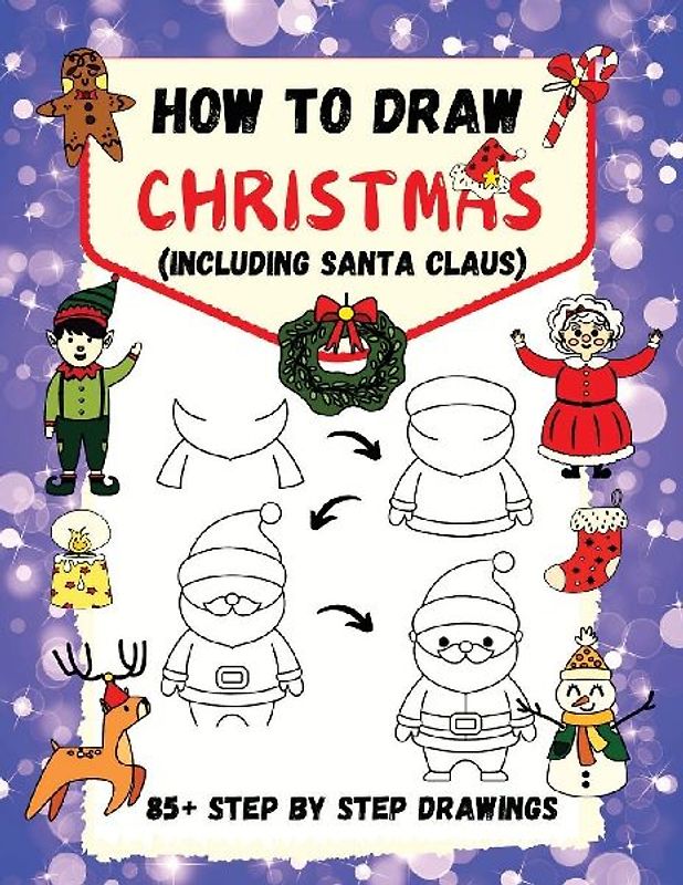 How to Draw Christmas (including Santa Claus)