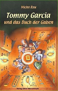 Tommy Garcia und das Buch der Gaben
