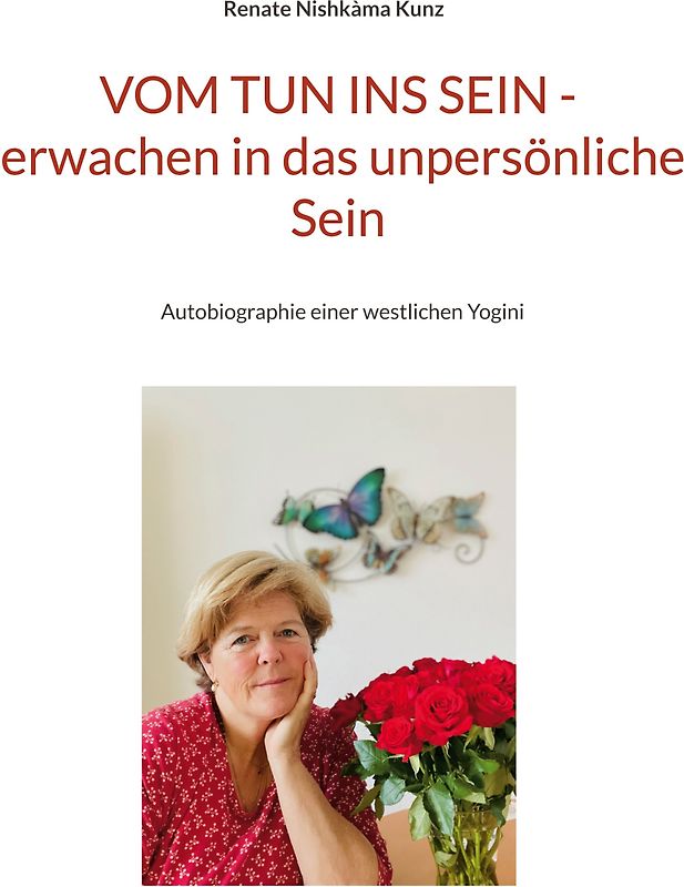 Vom Tun ins Sein - erwachen in das unpersönliche Sein