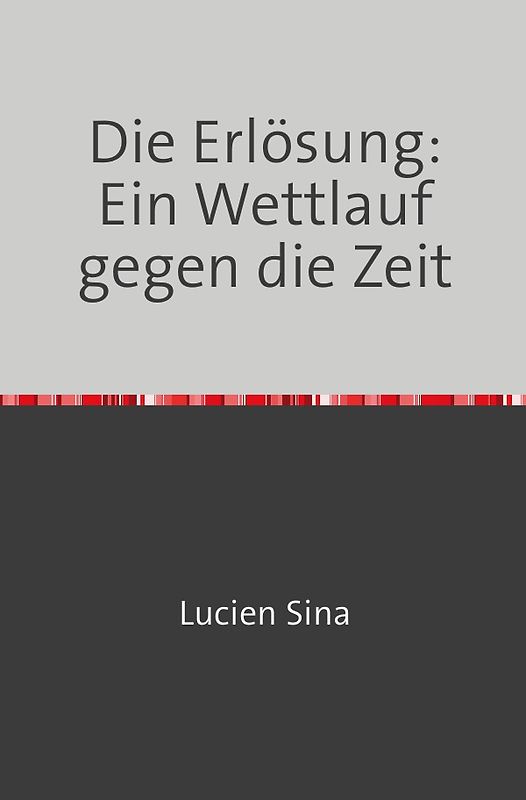 Die Erlösung: Ein Wettlauf gegen die Zeit