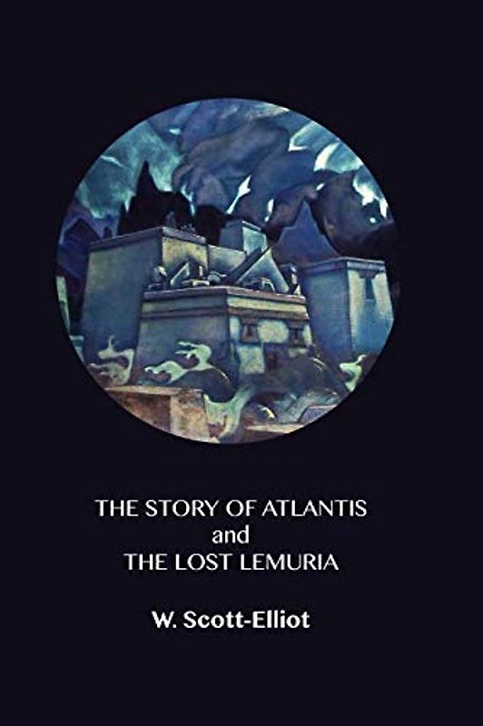 The Story of Atlantis and The Lost Lemuria