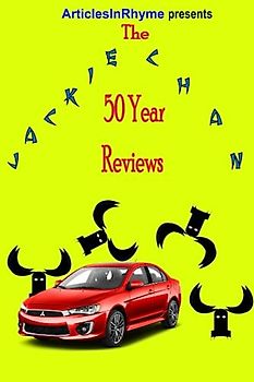 The Jackie Chan 50 Year Reviews