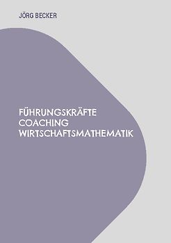 Führungskräfte Coaching Wirtschaftsmathematik