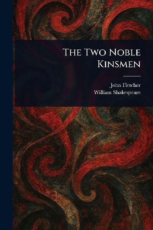 The Two Noble Kinsmen