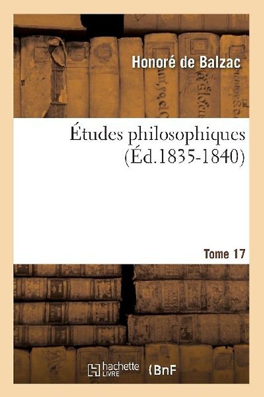 Études Philosophiques. Tome 17 (Éd.1835-1840)
