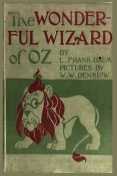 The Wonderful Wizard of Oz: With original illustrations by W.W Denslow