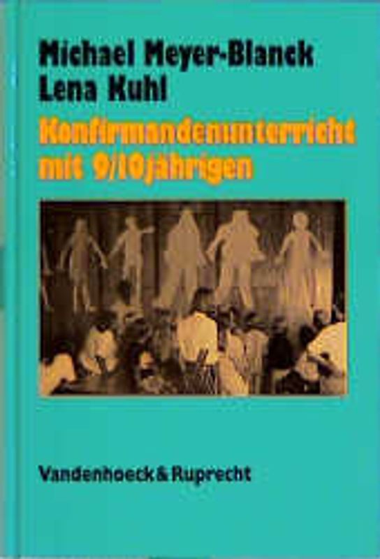 Konfirmandenunterricht mit 9/10jährigen. Planung und praktische Gestaltung