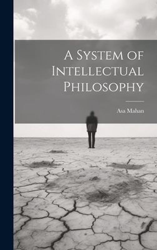 A System of Intellectual Philosophy