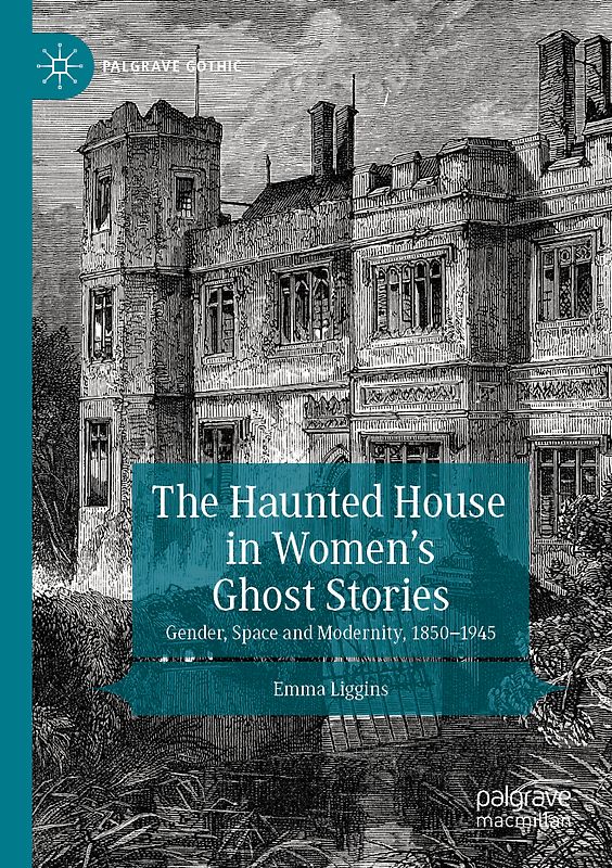 The Haunted House in Women’s Ghost Stories