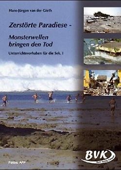 Zerstörte Paradiese. Monsterwellen bringen den Tod