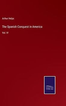 The Spanish Conquest in America