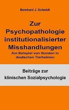 Zur Psychopathologie institutionalisierter Misshandlungen