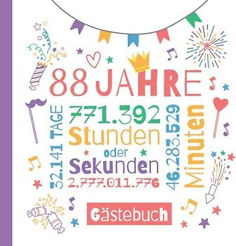 88 Jahre - Gästebuch: Deko zum 88.Geburtstag für Sie oder Ihn - 88 Jahre Geschenke & Geburtstagsdeko - Buch für Glückwünsche und Fotos der Gäste