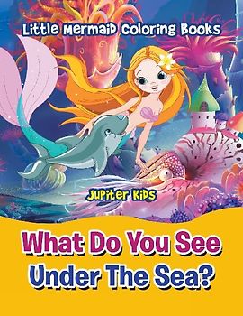 What Do You See Under The Sea?