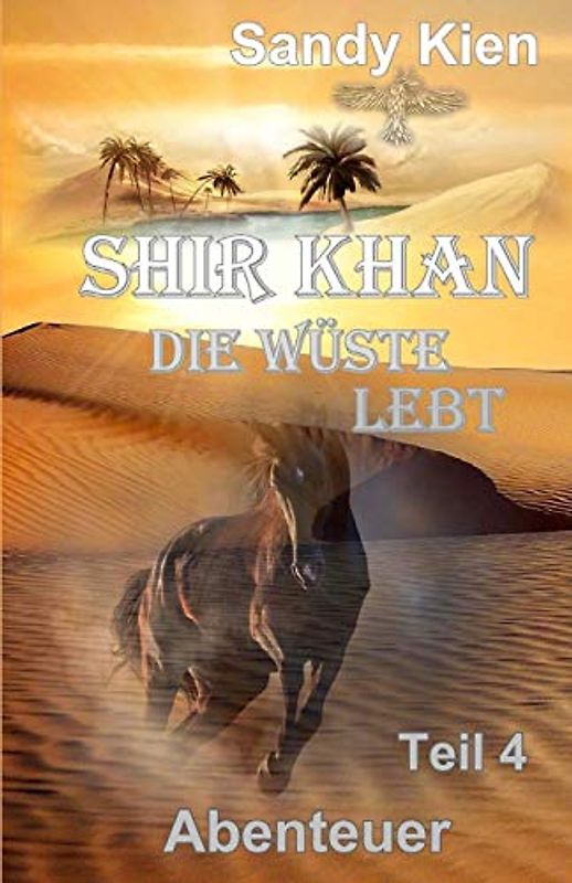 Shir Khan Die Wüste lebt Teil 4