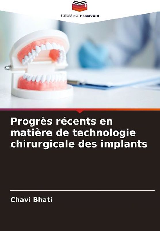 Progrès récents en matière de technologie chirurgicale des implants
