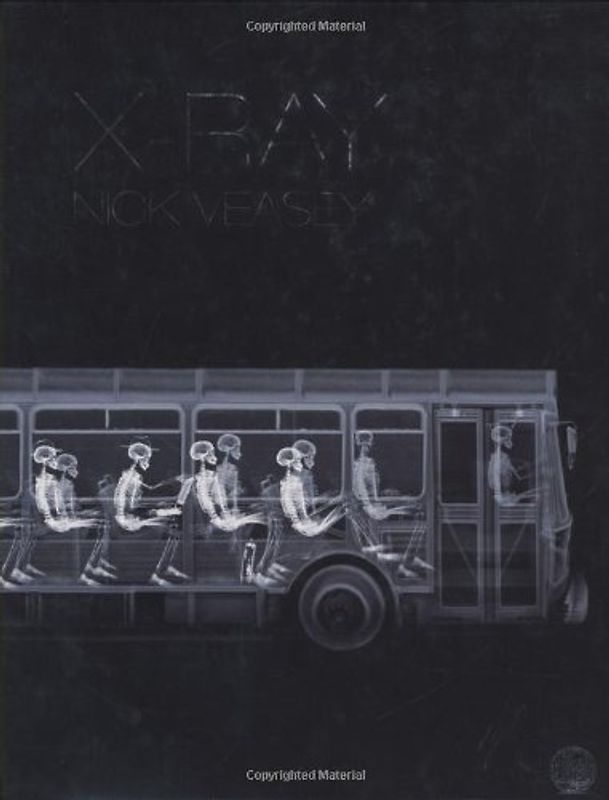 X-Ray: See Through the World Around You - Veasey, Nick
