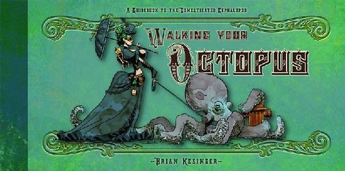 Walking Your Octopus
