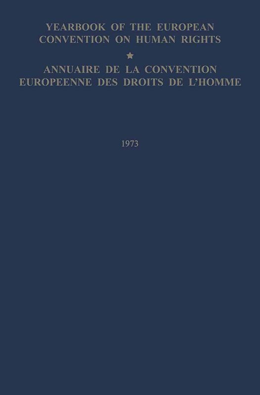 Yearbook of the European Convention on Human Rights / Annuaire de la Convention Europeenne des Droits de L’Homme