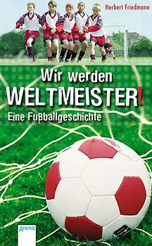 Wir werden Weltmeister!