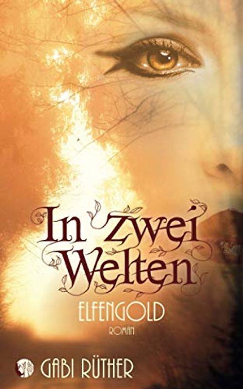 In zwei Welten: Elfengold (Elfenfantasy)