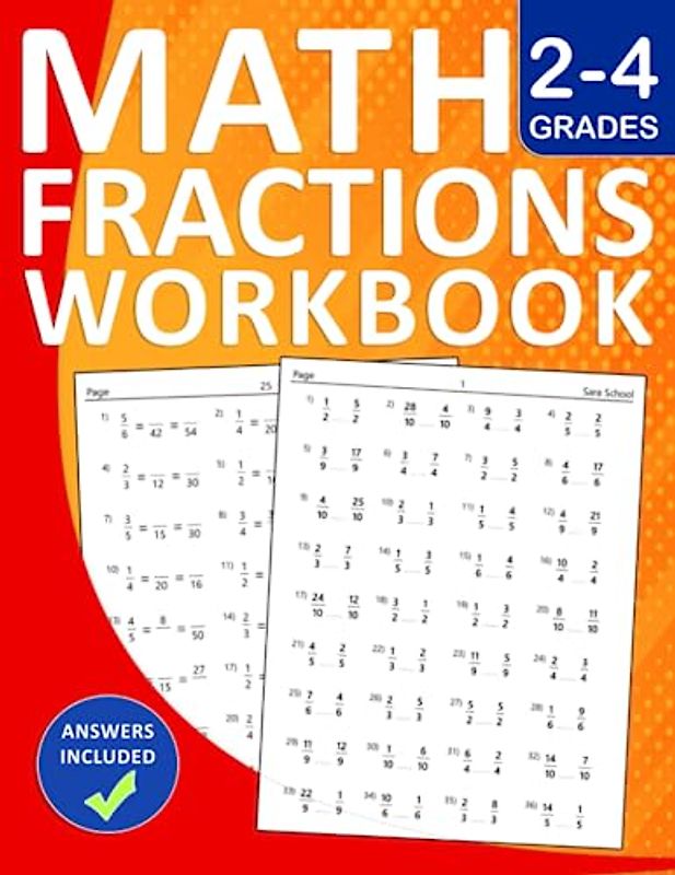 Fractions Math Workbook For Grades 2-4 With Answer Key: Fractions Practice Workbook For 2nd, 3rd and 4th Grades With Over +1500 Exercises | Comparing, ... For Homeschooling or Classroom Learning