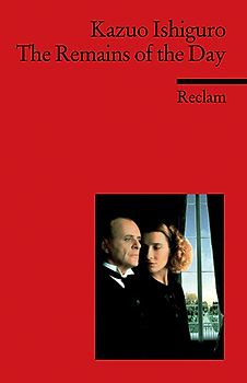 The Remains of the Day. Englischer Text mit deutschen Worterklärungen. B2–C1 (GER)