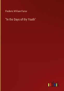 "In the Days of thy Youth"