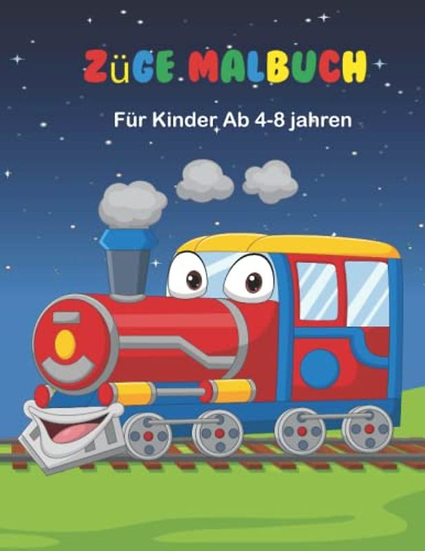 Züge malbuch für kinder ab 4-8 Jahren: Über 40 lustige Ausmalbilder mit niedlichen Zügen & Kleinkinder und Kinder, die Eisenbahnen und Reisen lieben
