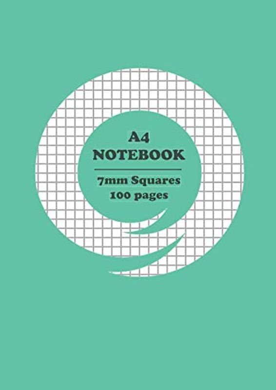 A4 Notebook: 7 mm square Exercise Book Squared Quad Ruled Grid Paper - School Notebook for Mathematics - cover 4