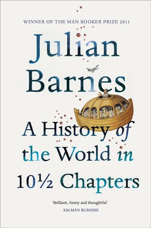 A History of the World In 10 1/2 Chapters - Julian Barnes