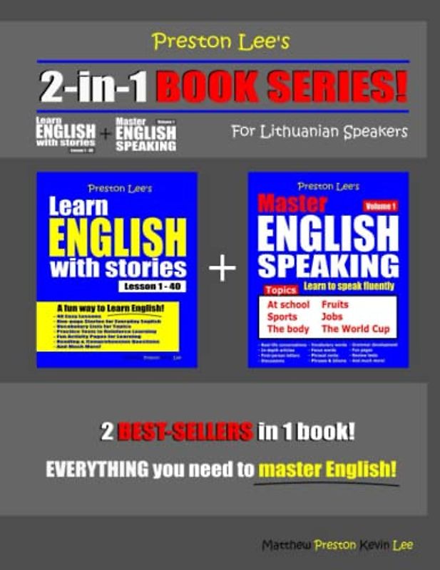 Preston Lee’s 2-in-1 Book Series! Learn English With Stories Lesson 1 – 40 For Lithuanian Speakers + Master English Speaking - Volume 1 (Preston Lee's English For Lithuanian Speakers)