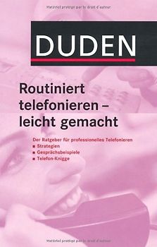 Duden - Routiniert telefonieren - leicht gemacht