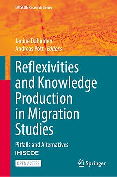 Reflexivities and Knowledge Production in Migration Studies