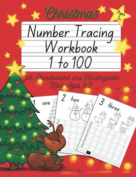 Christmas Number Tracing Workbook 1 to 100 for Preschoolers and Kindergarten Kids Ages 3-5: Handwriting Practice Activity Book, Ideal Gift Stocking Stuffer for Kids