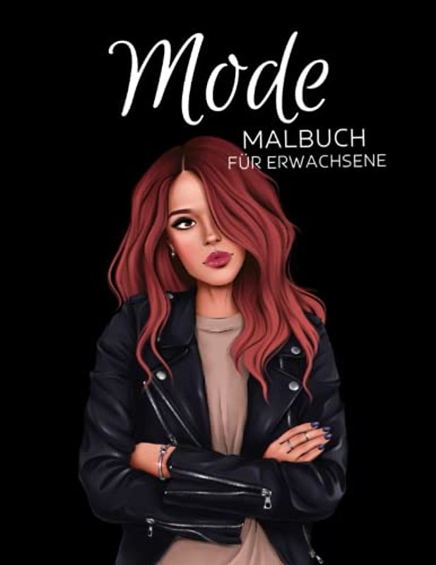 Mode Malbuch für Erwachsene: Anti-Stress-Geschenke, Mode-Designs Zum Ausmalen Für Erwachsene und Jugendliche
