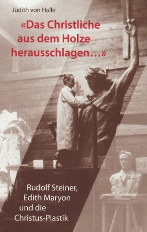 Das Christliche aus dem Holze herausschlagen ...