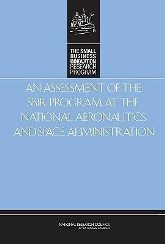 An Assessment of the Sbir Program at the National Aeronautics and Space Administration