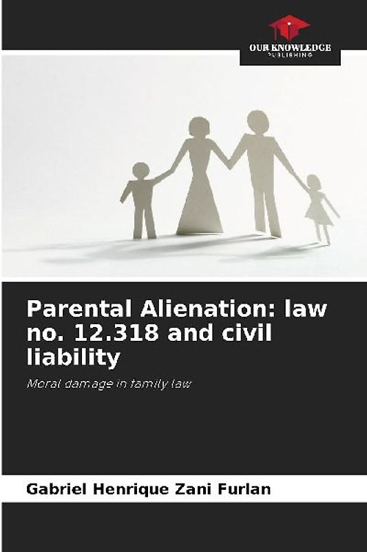 Parental Alienation: law no. 12.318 and civil liability