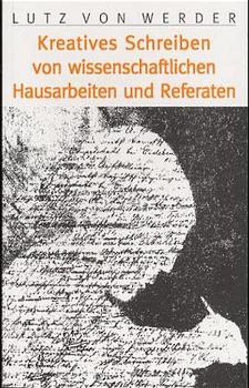 Das kreative Schreiben von wissenschaftlichen Hausarbeiten und Referaten
