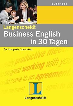 Langenscheidt Business English in 30 Tagen. Der kompakte Sprachkurs